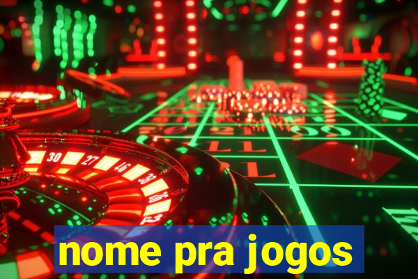 nome pra jogos